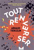Tout renverser