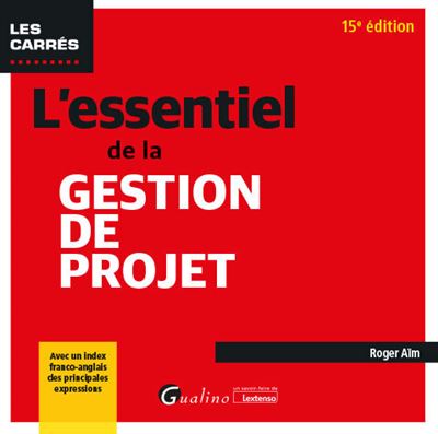 L'essentiel de la gestion de projet - Roger Aïm - broché