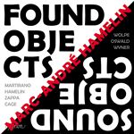 Found Objects / Sound Objects - CD
