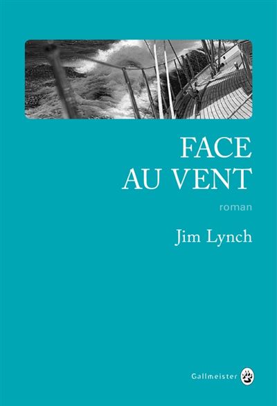 Face au vent - Jim Lynch - broché
