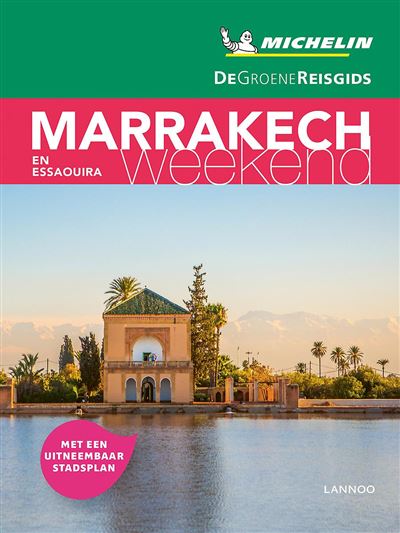 De Groene Reisgids Weekend - Marrakech