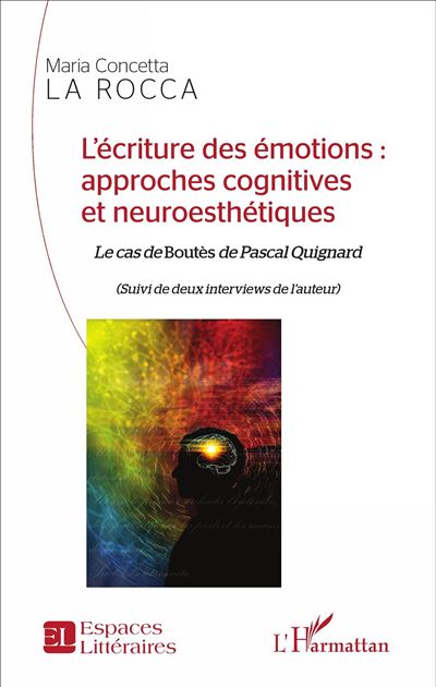 L'écriture des émotions, approches cognitives et neuroesthétiques