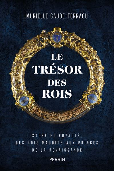 Le trésor des rois - Murielle Gaude-Ferragu - broché
