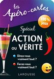 Apéro-cartes, Actions ou vérités ou chiche