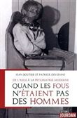 De l'asile à la psychiatrie moderne - Quand les fous n'étaient pas des hommes