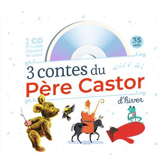 3 Contes Du Pere Castor D Hiver Livre Avec 1 Cd Audio Livre Cd Marie Colmont Robert Giraud Feodor Rojankovsky Achat Livre Fnac