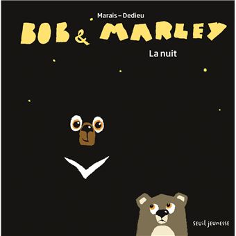 Bob et Marley. La nuit