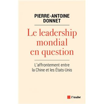 Le leadership mondial en question - L'affrontement entre la