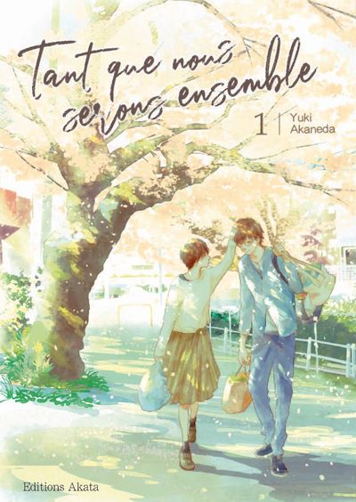 Tant que nous serons ensemble - tome 1
