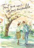 Tant que nous serons ensemble - tome 1