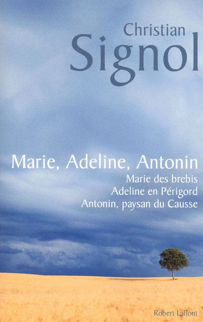 Marie, Adeline, Antonin - Christian Signol - broché