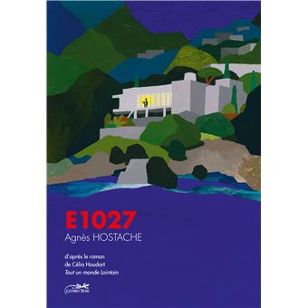 E.1027 -  tout un monde lointain