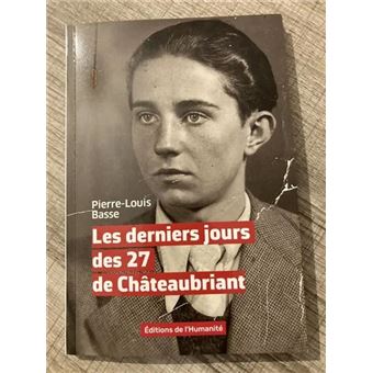 Les derniers jours des 27 de Châteaubriant