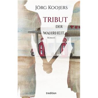 TRIBUT DER WAHRHEIT