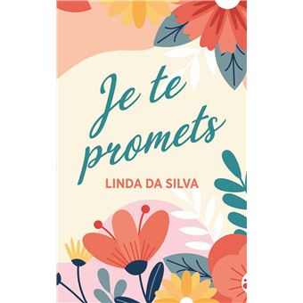 Je te promets - broché - Linda Da Silva - Achat Livre | fnac