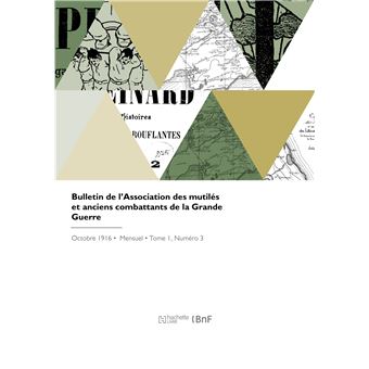 Bulletin de l'Association des mutilés et anciens combattants de la Grande Guerre