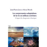 Les surprenantes adaptations de la vie en milieux extrêmes