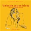 Valentin est un héros