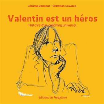Valentin est un héros