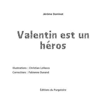 Valentin est un héros