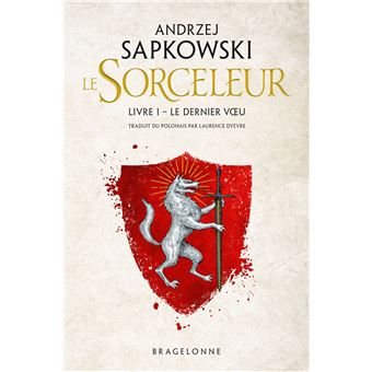 Sorceleur, T1 : Le Dernier Voeu
