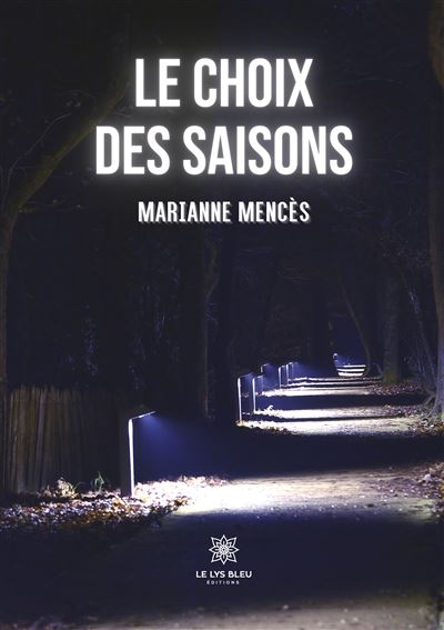 Le choix des saisons - Marianne Mences - broché