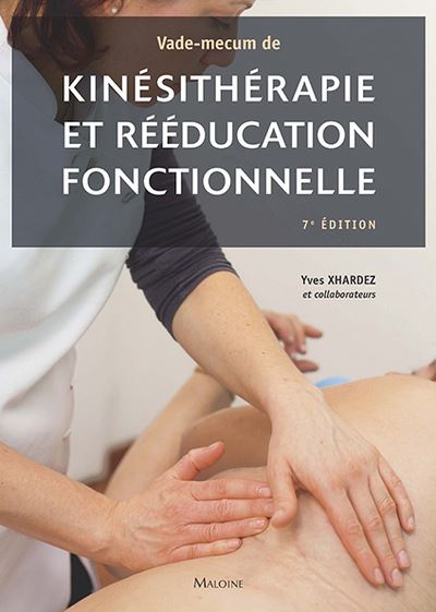 Vade-mecum de kinesitherapie et de reeducation fonctionnelle, 7e ed