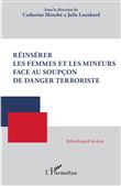 Réinsérer les femmes et les mineurs face au soupçon de danger terroriste