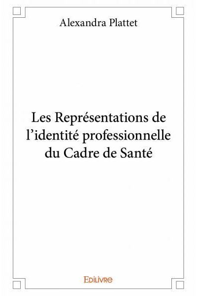 Les représentations de l'identité professionnelle du Cadre de Santé