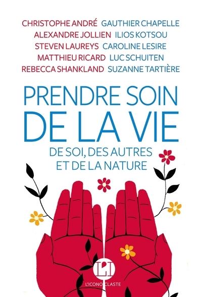 Prendre soin de la vie -  Collectif - broché