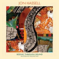 Seeing Through Sound Pentimento Volume Two