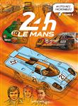 Histoires incroyables des 24h du Mans