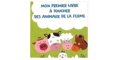 Animaux de la ferme Mon premier livre à toucher