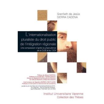 L'internationalisation pluraliste du droit public de l'intégration régionale une comparaison d'après la jurisprudence de la CJUE et du TJCA