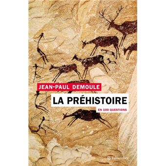 La préhistoire en 100 questions
