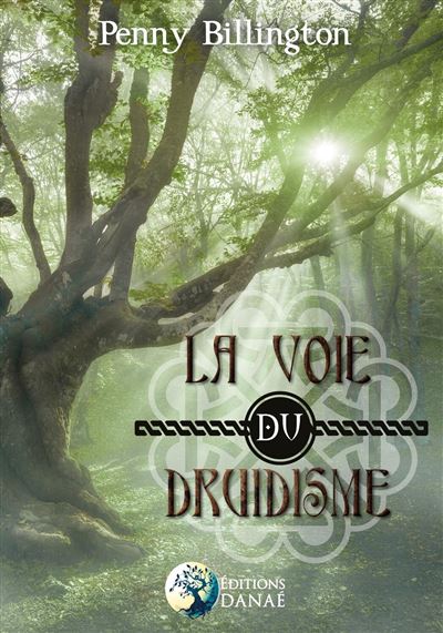 La voie du druidisme - Penny Billington - broché