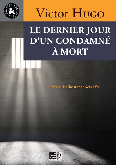 Dernier jour d’un condamné à mort