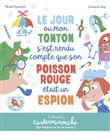 Casterminouche - Le jour où mon tonton s'en rendu compte que son poisson rouge était un espion