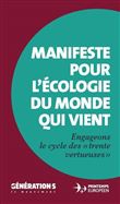 Manifeste pour l'écologie du monde qui vient - Engageons le cycle des "trente vertueuses"