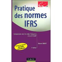 Pratique des normes IFRS - 6e éd. - Référentiel et guide d'application