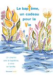 Baptême un cadeau pour la vie - Livre famille + CD