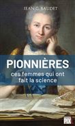 Les pionnières, ces femmes qui ont fait la Science