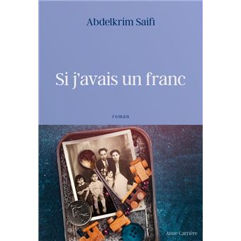 Si J'avais Un Franc - Broché - Abdelkrim Saifi - Achat Livre Ou Ebook ...