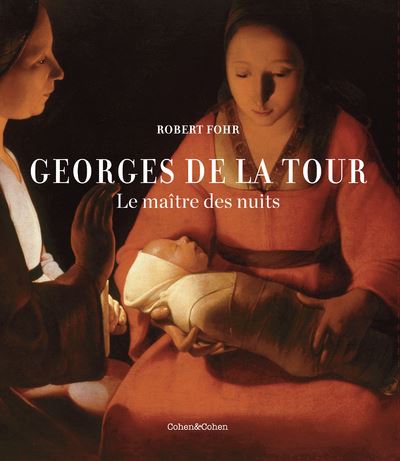 Georges de la tour - Le maître des nuits - Robert Fohr - cartonné