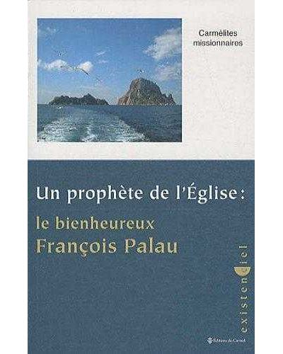 Un prophète de l'Eglise - Le bienheureux François Palau