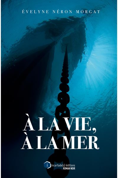 A la vie, à la mer