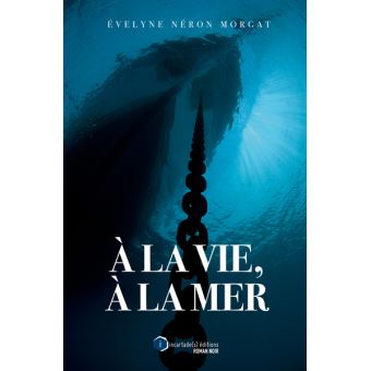 A la vie, à la mer - 1