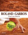Roland-Garros - toute une histoire