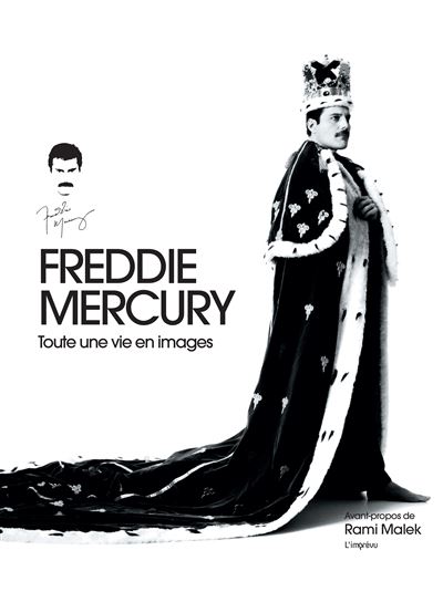 FREDDIE MERCURY Toute une vie en images -  Collectif - relié