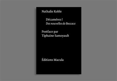Décamérez ! Des nouvelles de Boccace - Nathalie Koble - broché
